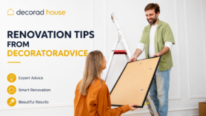 decoradhouse renovation tips from decoratoradvice